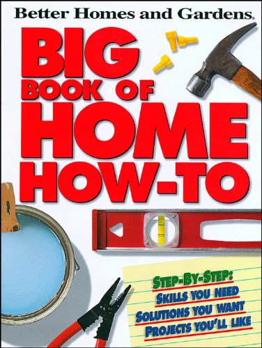 Big Book of Home How-To P (Better Homes and Gardens) (Better Homes & Gardens Do It Yourself) Big Book of Home How-To P (Better Homes and Gardens) (Better Homes & Gardens Do It Yourself)