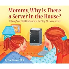 Mommy, Why is There a Server in the House?