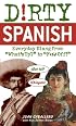 Dirty Spanish: Everyday Slang from 