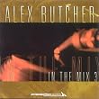 Alex Butcher in the Mix 3