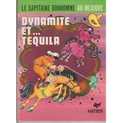 Le capitaine bonhomme au mexique - dynamite et... tequila