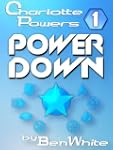 Charlotte Powers 1: Power Down