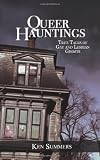 Queer Hauntings: True Tales of Gay & Lesbian Ghosts