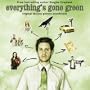 Everything's Gone Green