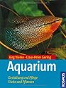 Aquarium: Gestaltung und Pflege, Fische und Pflanzen