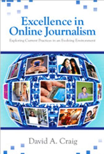 enlarge Excellence in Online Journalism: Exploring Current Practices in an Evolving Environment