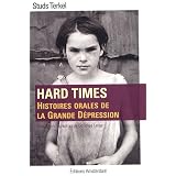 Hard times : Histoires orales de la Grande D�pressionpar Studs Terkel