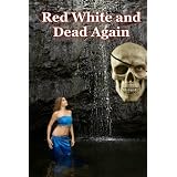 Red,White,AndDeadAgain:TheNuclearArmageddonConspiracy(Volume1)