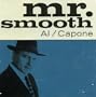 Mr Smooth Al Capone