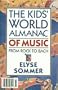 The Kids' World Almanac of Music: From Rock to Bach