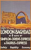 Vintage Travel IRAQ on the ORIENT EXPRESS from BAGHDAD to LONDON 250gsm Gloss ART CARD A3 Reproduction Poster