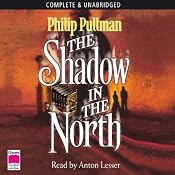 The Shadow in the North | [Philip Pullman]