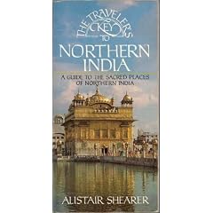 The Traveler's Key to Northern India: A Guide to the Sacred Places of Northern India
