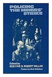 Policing the miners' strike