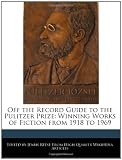 Off the Record Guide to the Pulitzer Prize: Winning Works of Fiction from 1918 to 1969