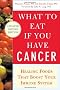 What to Eat If You Have Cancer: Healing Foods That Boost Your Immune System
