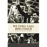 We Still Call Him Coach