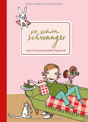 Produkt-Bild: So sch&ouml;n schwanger. Mein Schwangerschafts-Tagebuch