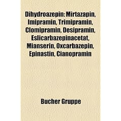 Dihydroazepin: Mirtazapin, Imipramin, Trimipramin, Clomipramin, Desipramin, Eslicarbazepinacetat, Mianserin, Oxcarbazepin, Epinastin