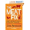 The Meat Fix: How A Lifetime of Healthy Eating Nearly Killed Me