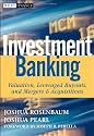 Investment Banking: Valuation, Leveraged Buyouts, and Mergers and Acquisitions (Wiley Finance)