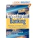 Investment Banking: Valuation, Leveraged Buyouts, and Mergers and Acquisitions (Wiley Finance)