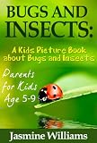 Children's Book About Bugs and Insects: A Kids Picture Book About Bugs and Insects with Photos and Fun Facts