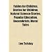Fables for Children, Stories for Children, Natural Science Stories, Popular Education, Decembrists, Moral Tales