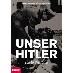 Unser Hitler. Die �sterreicher und ihr Landsmann