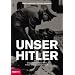 Unser Hitler. Die �sterreicher und ihr Landsmann