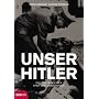 Unser Hitler. Die �sterreicher und ihr Landsmann