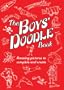 The Boys' Doodle Book: Amazing Pictures to Complete and Create