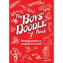 The Boys' Doodle Book: Amazing Pictures to Complete and Create