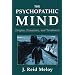 The Psychopathic Mind: Origins, Dynamics, and Treatment