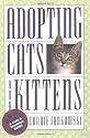 Adopting Cats and Kittens: A Care and Training Guide