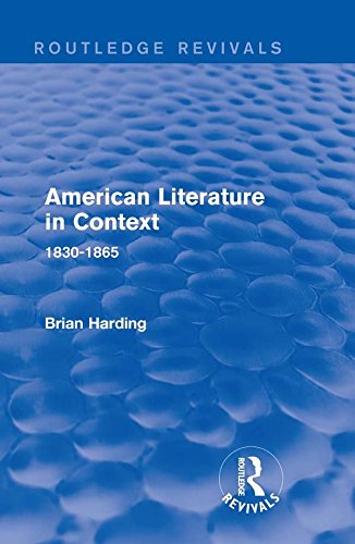American Literature in Context: 1830-1865 (Routledge Revivals: American Literature in Context)