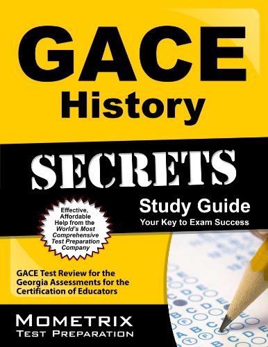 GACE History Secrets Study Guide: GACE Test Review for the Georgia Assessments for the Certification of Educators