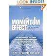 The Momentum Effect: How to Ignite Exceptional Growth by J.C. Larreche