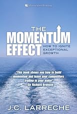 The Momentum Effect: How to Ignite Exceptional Growth