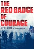 The Red Badge of Courage and Selected Short Fiction (Annotated) (Literary Classics Collection)