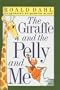The Giraffe and the Pelly and Me
