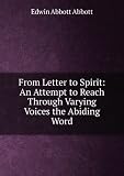 Produkt-Bild: From Letter to Spirit: An Attempt to Reach Through Varying Voices the Abiding Word