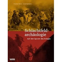 Schlachtfeld-Arch�ologie: Auf den Spuren des Krieges