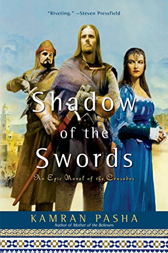shadow of the swords an epic novel of the crusades