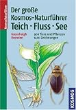 Produkt-Bild: Der gro&szlig;e Kosmos-Naturf&uuml;hrer Teich, Fluss, See: 900 Tiere und Pflanzen, 1400 Zeichnungen