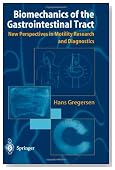 Biomechanics of the Gastrointestinal Tract: New Perspectives in Motility Research and Diagnostics
