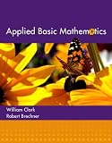 Applied Basic Mathematics Value Pack (includes MyMathLab/MyStatLab Student Access Kit  & Students Solutions Manual for Applied Basic Mathematics)