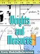 FREE Weights and Measures Study Guide: Conversion of over 1,000 units including Length, Area, Volume, Speed, Force, Energy, Electricity, Viscosity, Temperature, & more