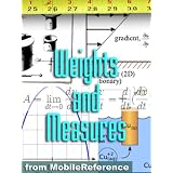 FREE Weights and Measures Study Guide: Conversion of over 1,000 units including Length, Area, Volume, Speed, Force, Energy, Electricity, Viscosity, Temperature, & more