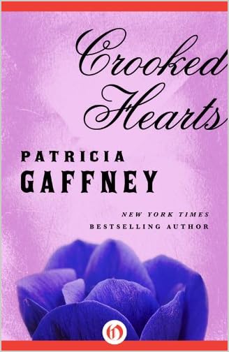 Crooked Hearts by Patricia Gaffney Crooked Hearts by Patricia Gaffney